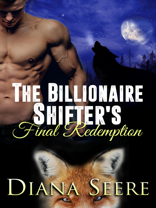 Title details for The Billionaire Shifter's Final Redemption by Diana Seere - Available